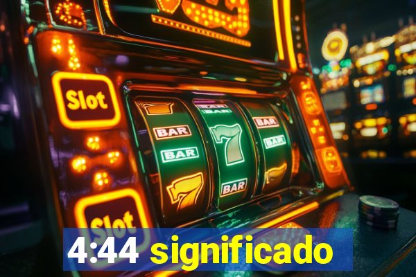 4:44 significado